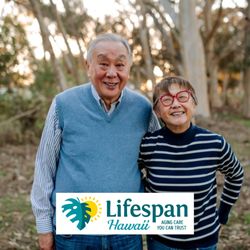 Lifespan Hawaii - Everyone deserves to live their best life, every day of their life.