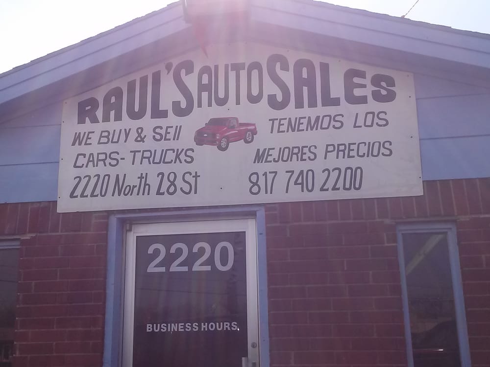 RAUL’S AUTO SALES Updated June 2024 2220 NE 28th St, Fort Worth