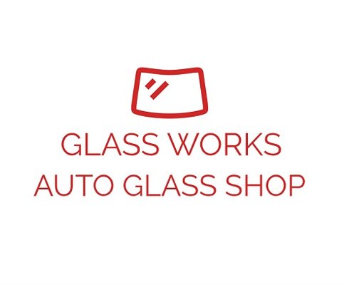 Glass Works Auto Glass Shop