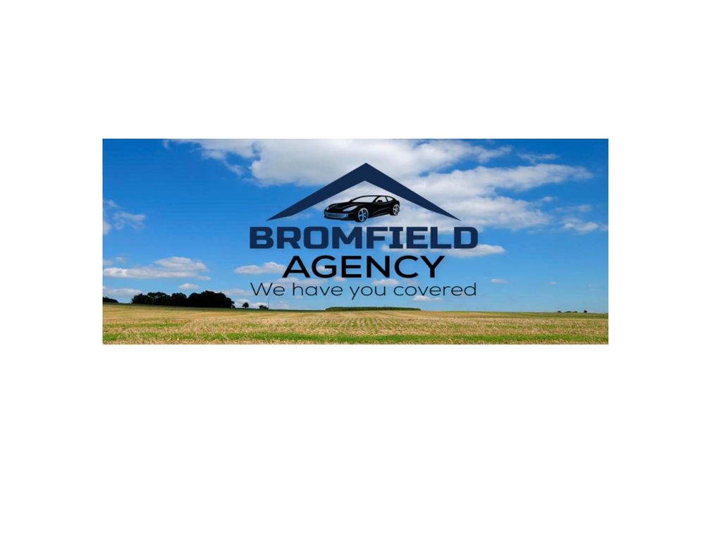 BROMFIELD AGENCY Updated September 2024 Request a Quote 32 W Main