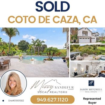 Missy Sandefur - SOLD
Coto De Caza
Missy Sandefur, Realtor
Top 1% Realtor with Orange County Realtors
Cell: 949.627.1120
Ca Dre #019515 - Real Estate Agents Near Me - Laguna Beach, California Missy Sandefur - SOLD
Coto De Caza
Missy Sandefur, Realtor
Top 1% Realtor with Orange County Realtors
Cell: 949.627.1120
Ca Dre #019515 - Real Estate Agents Near Me - Laguna Beach, California