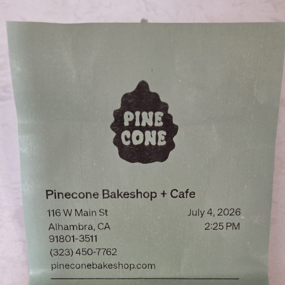 Pinecone Bakeshop Plus Cafe - Green receipt! - Coffee & Tea Near Me - Alhambra, California Pinecone Bakeshop Plus Cafe - Green receipt! - Coffee & Tea Near Me - Alhambra, California