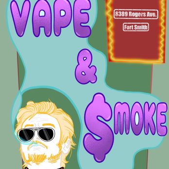 Vape & Smoke - Tobacco Shops Near Me - Fort Smith, Arkansas Vape & Smoke - Tobacco Shops Near Me - Fort Smith, Arkansas
