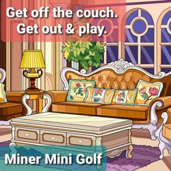 Miner Mini Golf - Open daily
