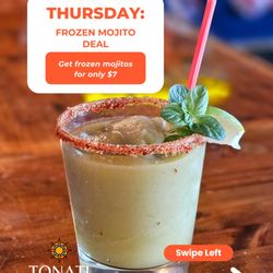 Tonati Mexican Grill - Frozen mojito deal on thursdays