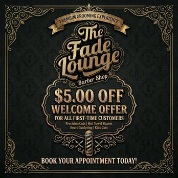 The Fade Lounge - Walk-in, call or book now! First time visiting The Fade Lounge show your barber this ad and receive a discount. - Barbers Near Me - Temple City, California The Fade Lounge - Walk-in, call or book now! First time visiting The Fade Lounge show your barber this ad and receive a discount. - Barbers Near Me - Temple City, California