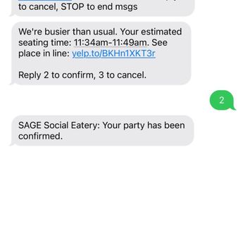 Sage Social Eatery - Yelp waitlist confirmation text that the waitresses do not honor - Latin American Near Me - Covina, California