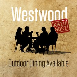 KazuNori | Westwood - Outdoor dining starting August 18, 2020.