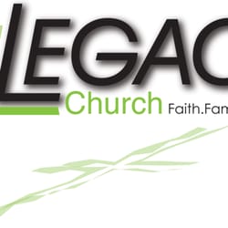 Legacy Church - Legacy Church! Faith, Family and Fun!