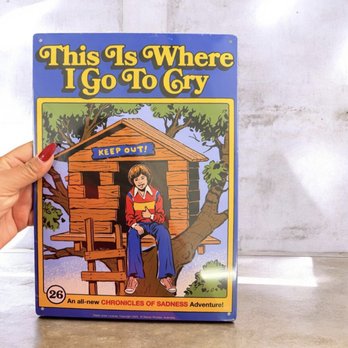 Five Below - This Is Where I Go to Cry" metal sign by Steven Rhodes - Toy Stores Near Me - Anaheim, California