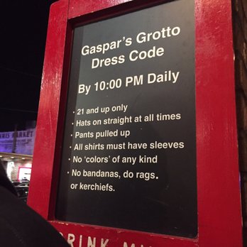 Gaspar's Grotto - Dumb. Not specific. Enforced towards men but not women according to security. Won't be back. - Bars Near Me - Tampa, Florida