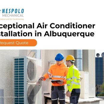 Nespolo Mechanical - 10_Nespolo Mechanical LLC_Exceptional Air Conditioner Installation in Albuquerque.jpg - Heating & Air Conditioning/HVAC Near Me - Albuquerque, New Mexico