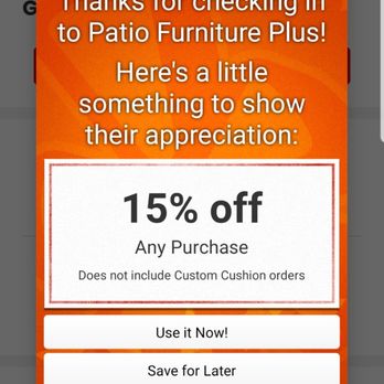 Patio Furniture Plus - Yelp Check In!! However, had to "fight" them in order to receive it. - Outdoor Furniture Stores Near Me - Fullerton, California Patio Furniture Plus - Yelp Check In!! However, had to "fight" them in order to receive it. - Outdoor Furniture Stores Near Me - Fullerton, California