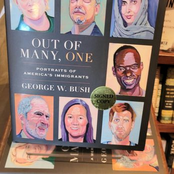 RJ Julia Booksellers - Out of Many, One: Portraits of America's Immigrants by George W. Bush - Bookstores Near Me - Madison, Connecticut