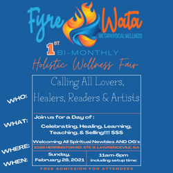 Fyre & Wata Metaphysical Wellness - Every 2 months we have a fair! Come by or join us and rent a booth!