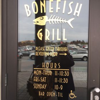 Bonefish Grill - Hours posted on the door. They have their own entrance. - Seafood Near Me - King Of Prussia, Pennsylvania Bonefish Grill - Hours posted on the door. They have their own entrance. - Seafood Near Me - King Of Prussia, Pennsylvania