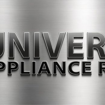Universal Appliance Repair - Appliances & Repair Near Me Universal Appliance Repair - Appliances & Repair Near Me