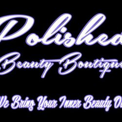 Polished Beauty Boutique - Look for our sign on Meriden Waterbury Turnpike!
