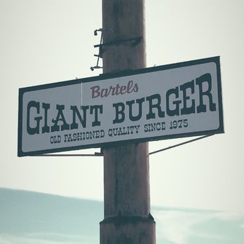 Bartels Giant Burger - Yeah, that's a sign. - Burgers Near Me - Corning, California