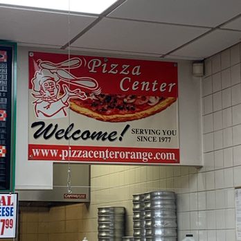 Pizza Center - a sign for pizza center - Pizza Near Me - Orange, New Jersey