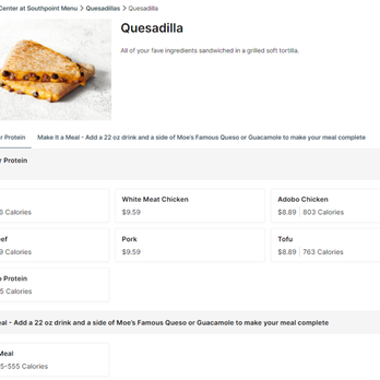 Moe's Southwest Grill - Menu 11 of 16. Quesadilla. - Mexican Near Me - Durham, North Carolina Moe's Southwest Grill - Menu 11 of 16. Quesadilla. - Mexican Near Me - Durham, North Carolina
