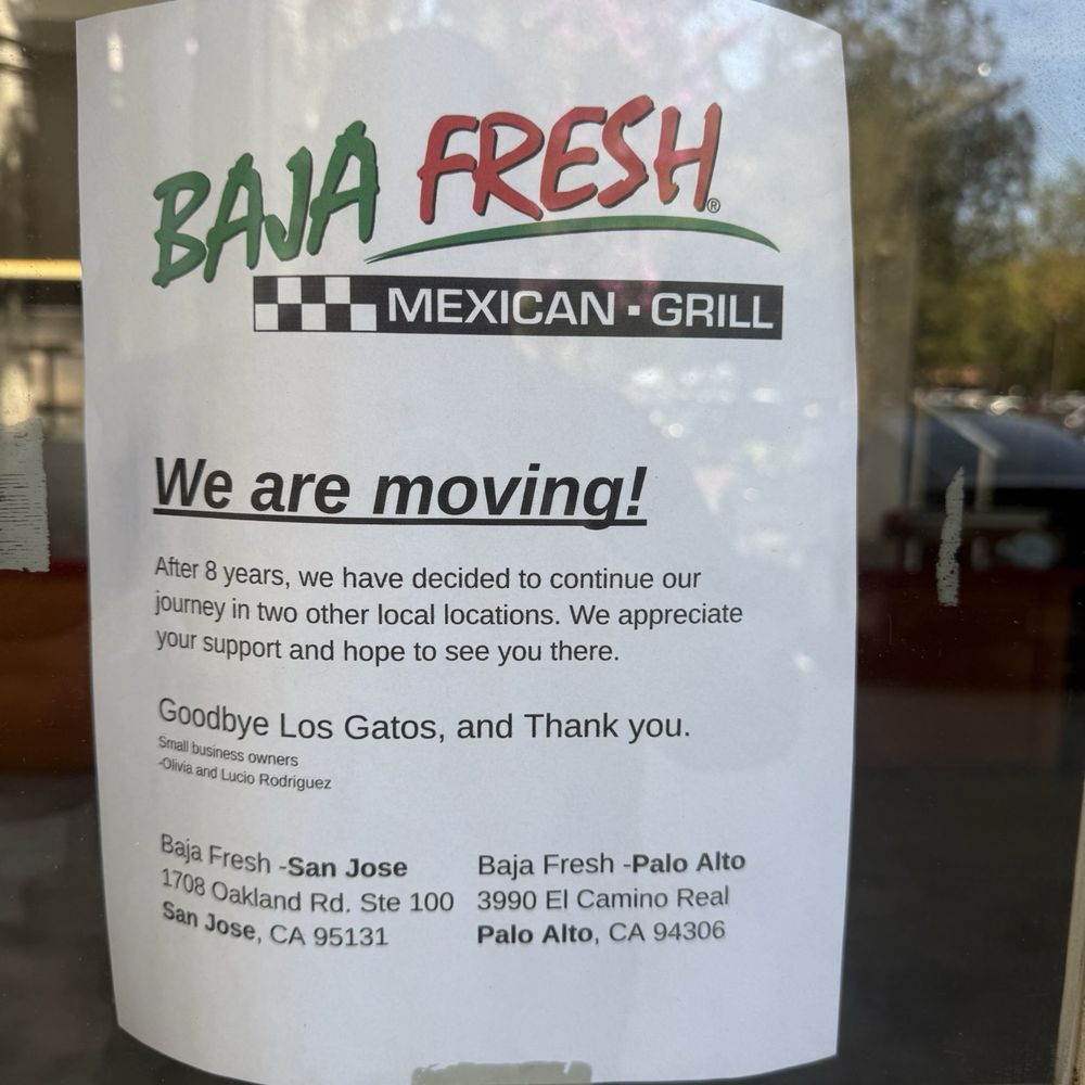 Baja Fresh - Sign confirming closure. - Mexican Near Me - Los Gatos, California