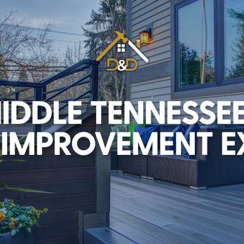 D & D Home Solutions - General Contractors Near Me - Nolensville, Tennessee D & D Home Solutions - General Contractors Near Me - Nolensville, Tennessee