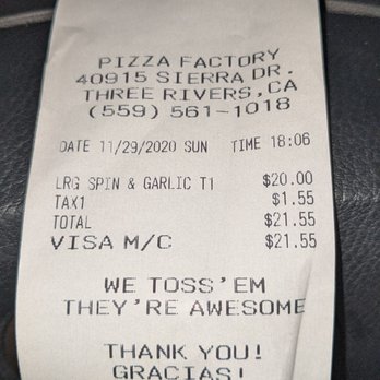Pizza Factory - Receipt - Pizza Near Me - Three Rivers, California Pizza Factory - Receipt - Pizza Near Me - Three Rivers, California