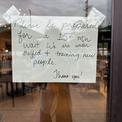 Starbucks - Notice the "+" next to 15 minutes? That's because I've been standing here for 40 minutes.