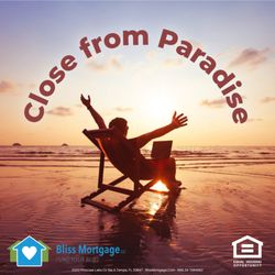 Bliss Mortgage - Close on Your New Home--From Anywhere!
At Bliss Mortgage, we make it easy to close on your home virtually, whether you're relaxing