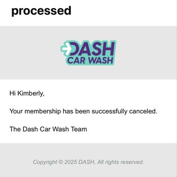 Dash Express Car Wash - Canceled my membership on June 10 and I'm still being billed! - Car Wash Near Me - Surprise, Arizona