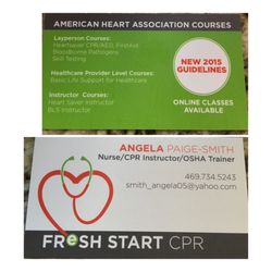 Fresh Start CPR - Great instructor! 20 plus years experience. Call instructor for location information and or to schedule a class. www.heart.org