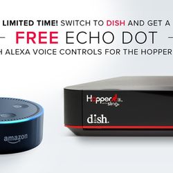 Planet Dish - Limited time only! Switch to DISH Network and get a free Echo Dot!