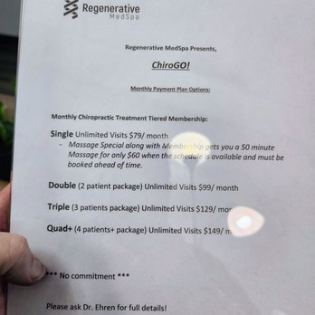 ChiroGoAz - A printed flyer from Regenerative MedSpa in Phoenix, AZ, presenting chiropractic treatment membership plans. It lists options for single, double, triple, and quad packages with unlimited visits, along with pricing details. The flyer mentions a monthly payment plan, special massage offers, and advises consulting Dr. Ehren for full details. The flyer is held by a person, with a reflection visible on the paper, and is designed to inform clients about treatment options and costs. - Chiropractors Near Me - Phoenix, Arizona
