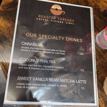 Roasted Threads - Specialty Drink menu. They have a separate menu for the basic coffee selections - Vinyl Records Near Me - Sacramento, California