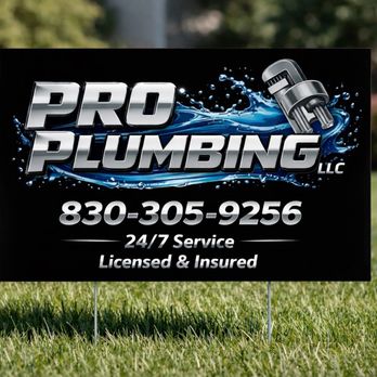 Pro Plumbing - Yard sign - Plumbing Near Me Pro Plumbing - Yard sign - Plumbing Near Me