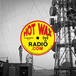 Hot Wax Radio - HotWaxRadio.com - Hit Indie Music
