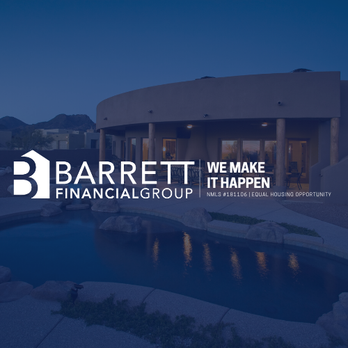Barrett Financial Group - At Barrett Financial Group, we make it happen! - Mortgage Brokers Near Me - Chandler, Arizona Barrett Financial Group - At Barrett Financial Group, we make it happen! - Mortgage Brokers Near Me - Chandler, Arizona
