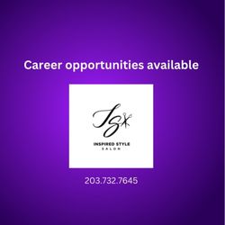 Inspired Style Salon - Career Opportunities. If interested call 203.732.7645