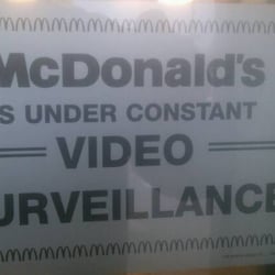 McDonald's - Constant... Video... Surveillance! CONSTANT! RIGHT NOW! WATCHING YOU! CONSTANTLY!
