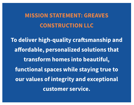 About Greaves Construction - About Greaves Construction
Welcome to Greaves Construction, where we bring you the best of the best in personalized products, customer service, and home remodeling expertise.
At Greaves Construction, we believe your home deserves craftsmanship and care as unique as your family. Driven by family values, integrity, and a commitment to exceptional service, we help homeowners across the Triangle Area bring their visions to life.
We take the title, family-owned, very seriously. Founded by the Greaves family, our company is more than just a business, it's our legacy. Our CEO and his brothers, known affectionately as the Greaves boys, have earned a reputation for being meticulous, punctual, and holding themselves to the highest standards. This unwavering commitment to excellence is encapsulated in our unofficial family motto:
"If you aren't going to do it right, don't do it at all."
Whether you’re one of our children practicing their sports, or a member of our fantastic crew, you’re sure to hear that phrase tossed around! This principle guides every project we undertake and is the cornerstone of our business philosophy.
With roots in the industry working alongside leading brands like Kohler and Owens Corning, we’ve honed our expertise to deliver high-quality home improvement solutions. From custom kitchen restyling to expert painting and trim work, we take pride in providing results that are both stunning and affordable.
Why Choose Us?
A Consultative Approach: Your home is your greatest investment, and we’re here to guide you through every decision. With free consultations and tailored advice, we educate you on all your options to make informed choices.
Attention to Detail: Each project is meticulously planned, from custom-ordering materials to pre-installation inspections conducted by our Quality & Excellence Department (QED). Our licensed and insured installers work exclusively in their trades to ensure flawless execution.
Dedicated Support: From the moment you book your project, our team is with you every step of the way. Our Vice President personally oversees customer satisfaction, and our field inspectors ensure every project runs smoothly.
Our Commitment to Community
Greaves Construction is proud to serve Raleigh, Durham, Chapel Hill, Cary, and surrounding areas. We love giving back to our community through outreach events and supporting local homeowners in achieving their dream spaces.
With a proven track record of 5-star reviews, we’re confident in our ability to make your vision a reality. Let’s create something extraordinary together! About Greaves Construction - About Greaves Construction
Welcome to Greaves Construction, where we bring you the best of the best in personalized products, customer service, and home remodeling expertise.
At Greaves Construction, we believe your home deserves craftsmanship and care as unique as your family. Driven by family values, integrity, and a commitment to exceptional service, we help homeowners across the Triangle Area bring their visions to life.
We take the title, family-owned, very seriously. Founded by the Greaves family, our company is more than just a business, it's our legacy. Our CEO and his brothers, known affectionately as the Greaves boys, have earned a reputation for being meticulous, punctual, and holding themselves to the highest standards. This unwavering commitment to excellence is encapsulated in our unofficial family motto:
"If you aren't going to do it right, don't do it at all."
Whether you’re one of our children practicing their sports, or a member of our fantastic crew, you’re sure to hear that phrase tossed around! This principle guides every project we undertake and is the cornerstone of our business philosophy.
With roots in the industry working alongside leading brands like Kohler and Owens Corning, we’ve honed our expertise to deliver high-quality home improvement solutions. From custom kitchen restyling to expert painting and trim work, we take pride in providing results that are both stunning and affordable.
Why Choose Us?
A Consultative Approach: Your home is your greatest investment, and we’re here to guide you through every decision. With free consultations and tailored advice, we educate you on all your options to make informed choices.
Attention to Detail: Each project is meticulously planned, from custom-ordering materials to pre-installation inspections conducted by our Quality & Excellence Department (QED). Our licensed and insured installers work exclusively in their trades to ensure flawless execution.
Dedicated Support: From the moment you book your project, our team is with you every step of the way. Our Vice President personally oversees customer satisfaction, and our field inspectors ensure every project runs smoothly.
Our Commitment to Community
Greaves Construction is proud to serve Raleigh, Durham, Chapel Hill, Cary, and surrounding areas. We love giving back to our community through outreach events and supporting local homeowners in achieving their dream spaces.
With a proven track record of 5-star reviews, we’re confident in our ability to make your vision a reality. Let’s create something extraordinary together!