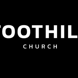 Foothill Church - Foothill Church of Coarsegold