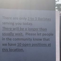 Drive thru notice (once you actually GET to the order station) that they are massively understaffed. Drive thru notice (once you actually GET to the order station) that they are massively understaffed.