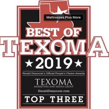 Mattresses Plus More - Thank you for voting Mattresses Plus More
TOP THREE 2019 - Mattresses Near Me - Denison, Texas Mattresses Plus More - Thank you for voting Mattresses Plus More
TOP THREE 2019 - Mattresses Near Me - Denison, Texas