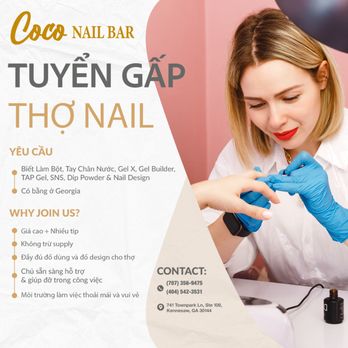 Coco Nail Bar Salon - GẤP! GẤP! GẤP! TUYỂN THỢ NAIL Ở KENNESAW, GA
Coco Nail Bar Salon khu vực thành phố Kennesaw, GA cần tuyển thợ nail gấp!
ĐI LÀM NGAY! - Nail Salons Near Me - Kennesaw, Georgia Coco Nail Bar Salon - GẤP! GẤP! GẤP! TUYỂN THỢ NAIL Ở KENNESAW, GA
Coco Nail Bar Salon khu vực thành phố Kennesaw, GA cần tuyển thợ nail gấp!
ĐI LÀM NGAY! - Nail Salons Near Me - Kennesaw, Georgia