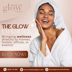 Dose of Glow IV and Wellness - We'll bring The Glow experience to your living room, conference room or event space!
