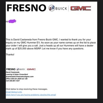 Fresno Buick GMC - $25,000 Mark up on my Pre-Order when I was locked in at $89K. No other dealership in CA is marking up the Hummer except this one! - Auto Repair Near Me - Fresno, California