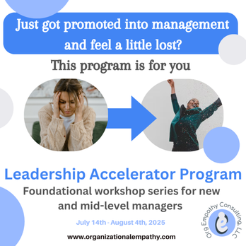 Org Empathy Consulting - Leadership Accelerator Program - workshop series for new and mid level managers
Learn more at www.organizationalempathy.com - Business Consulting Near Me Org Empathy Consulting - Leadership Accelerator Program - workshop series for new and mid level managers
Learn more at www.organizationalempathy.com - Business Consulting Near Me