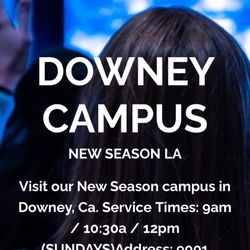 New Season LA - Downey - Praying you will join us Sunday! -Anna