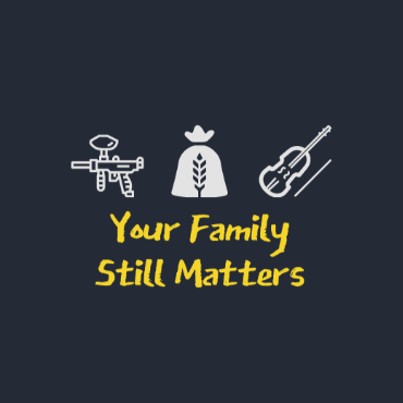 Your Family Still Matters